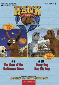 Hank CDs 9 & 10 - The Case of the Halloween Ghost and Every Dog Has His Day