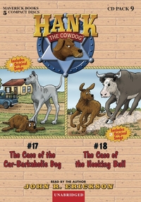 Hank CDs 17 & 18 - The Case of the Car-Barkaholic Dog and The Case of the Hooking Bull