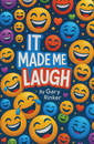 It Made Me Laugh (Paperback)